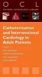 Catheterization and Interventional Cardiology in Adult Patients cover