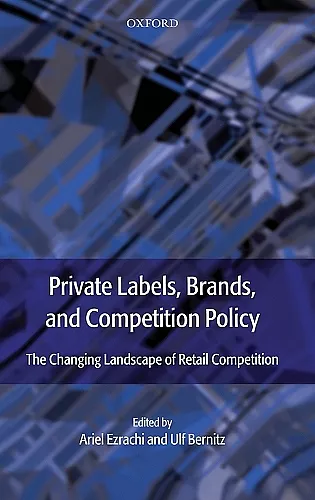 Private Labels, Brands and Competition Policy cover