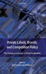 Private Labels, Brands and Competition Policy cover