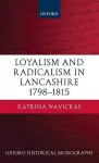 Loyalism and Radicalism in Lancashire, 1798-1815 cover