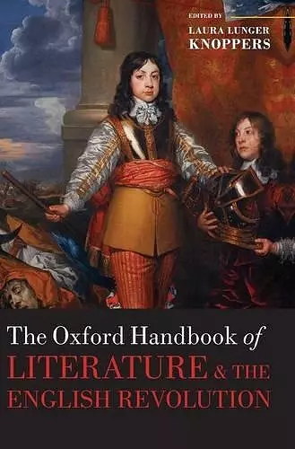 The Oxford Handbook of Literature and the English Revolution cover