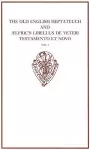 The Old English Heptateuch and Ælfric's Libellus de veteri Testamento et novo: volume I cover