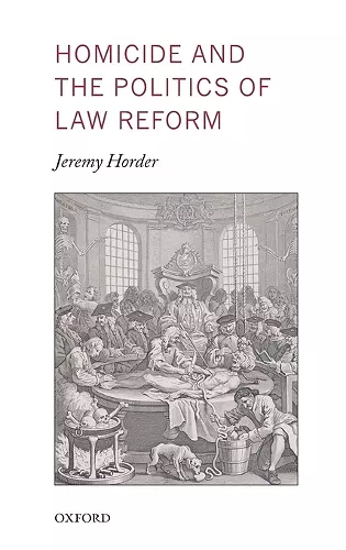 Homicide and the Politics of Law Reform cover