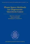 Phase Space Methods for Degenerate Quantum Gases cover