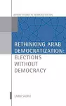 Rethinking Arab Democratization cover