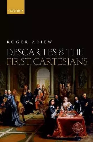 Descartes and the First Cartesians cover