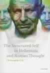 The Structured Self in Hellenistic and Roman Thought cover