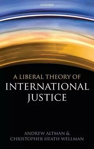 A Liberal Theory of International Justice cover