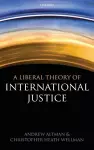 A Liberal Theory of International Justice cover