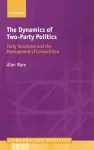 The Dynamics of Two-Party Politics cover