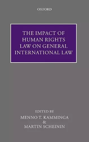 The Impact of Human Rights Law on General International Law cover