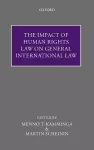 The Impact of Human Rights Law on General International Law cover