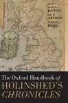 The Oxford Handbook of Holinshed's Chronicles cover