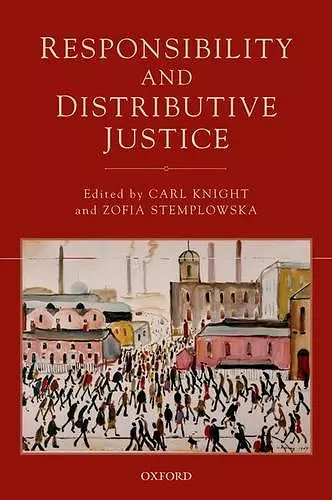 Responsibility and Distributive Justice cover