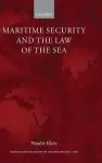 Maritime Security and the Law of the Sea cover