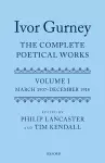 Ivor Gurney: The Complete Poetical Works, Volume 1 cover