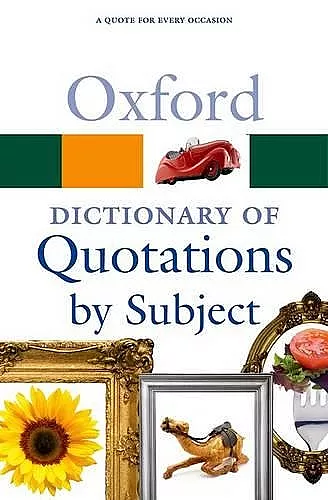 Oxford Dictionary of Quotations by Subject cover