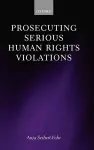 Prosecuting Serious Human Rights Violations cover