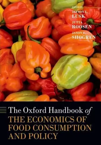 The Oxford Handbook of the Economics of Food Consumption and Policy cover