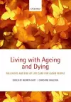 Living with Ageing and Dying cover