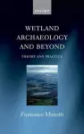 Wetland Archaeology and Beyond cover