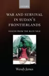 War and Survival in Sudan's Frontierlands cover
