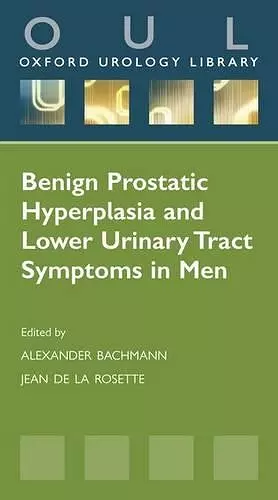 Benign Prostatic Hyperplasia and Lower Urinary Tract Symptoms in Men cover