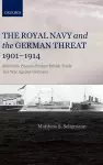 The Royal Navy and the German Threat 1901-1914 cover