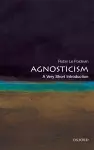 Agnosticism: A Very Short Introduction cover