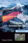 The Biology of Disturbed Habitats cover