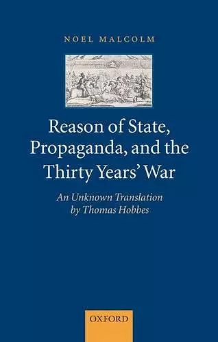 Reason of State, Propaganda, and the Thirty Years' War cover