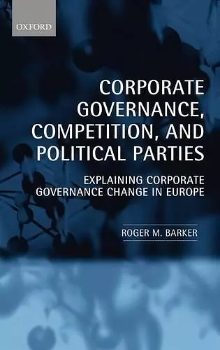 Corporate Governance, Competition, and Political Parties cover