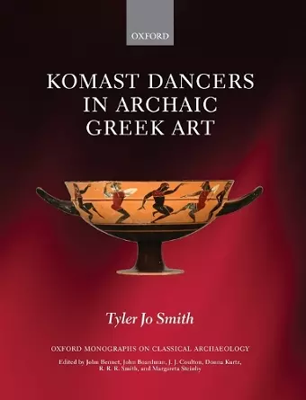 Komast Dancers in Archaic Greek Art cover