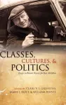 Classes, Cultures, and Politics cover