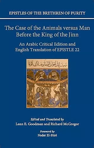 Epistles of the Brethren of Purity: The Case of the Animals versus Man Before the King of the Jinn cover