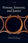 Persons, Interests, and Justice cover