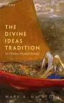 The Divine Ideas Tradition in Christian Mystical Theology cover