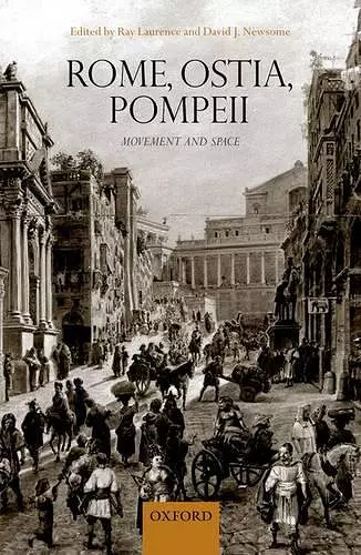 Rome, Ostia, Pompeii: Movement and Space. cover