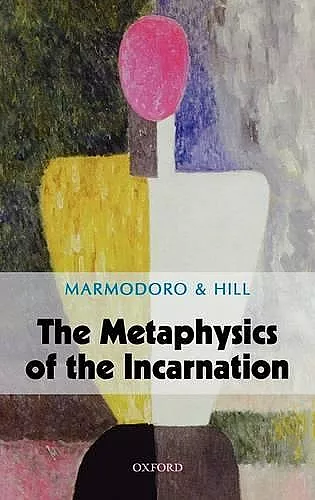 The Metaphysics of the Incarnation cover