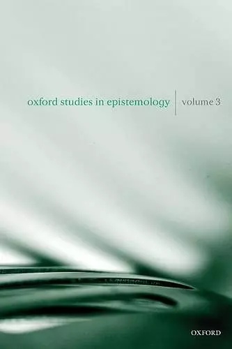 Oxford Studies in Epistemology Volume 3 cover