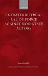 Extraterritorial Use of Force Against Non-State Actors cover