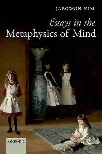 Essays in the Metaphysics of Mind cover