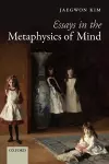 Essays in the Metaphysics of Mind cover