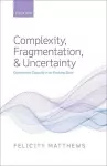 Complexity, Fragmentation, and Uncertainty cover