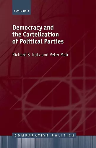 Democracy and the Cartelization of Political Parties cover