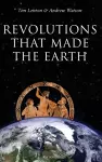 Revolutions that Made the Earth cover