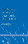 Modelling Nonlinear Economic Time Series cover