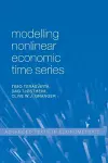 Modelling Nonlinear Economic Time Series cover