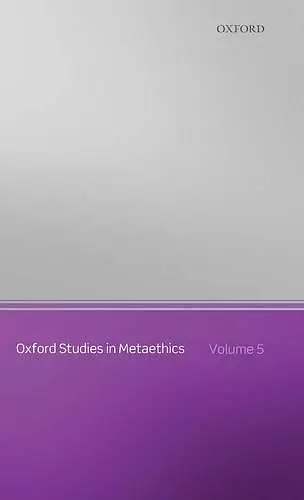Oxford Studies in Metaethics, Volume 5 cover