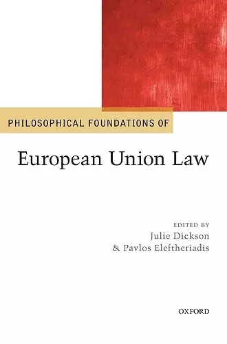 Philosophical Foundations of European Union Law cover